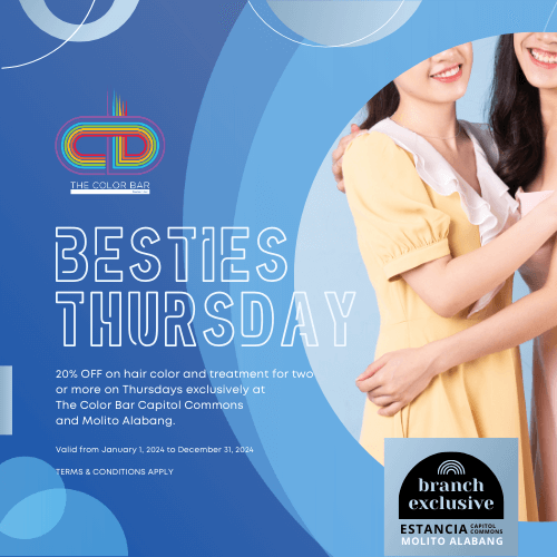 Besties Thursday – Exclusive to Estancia and Molito Branch