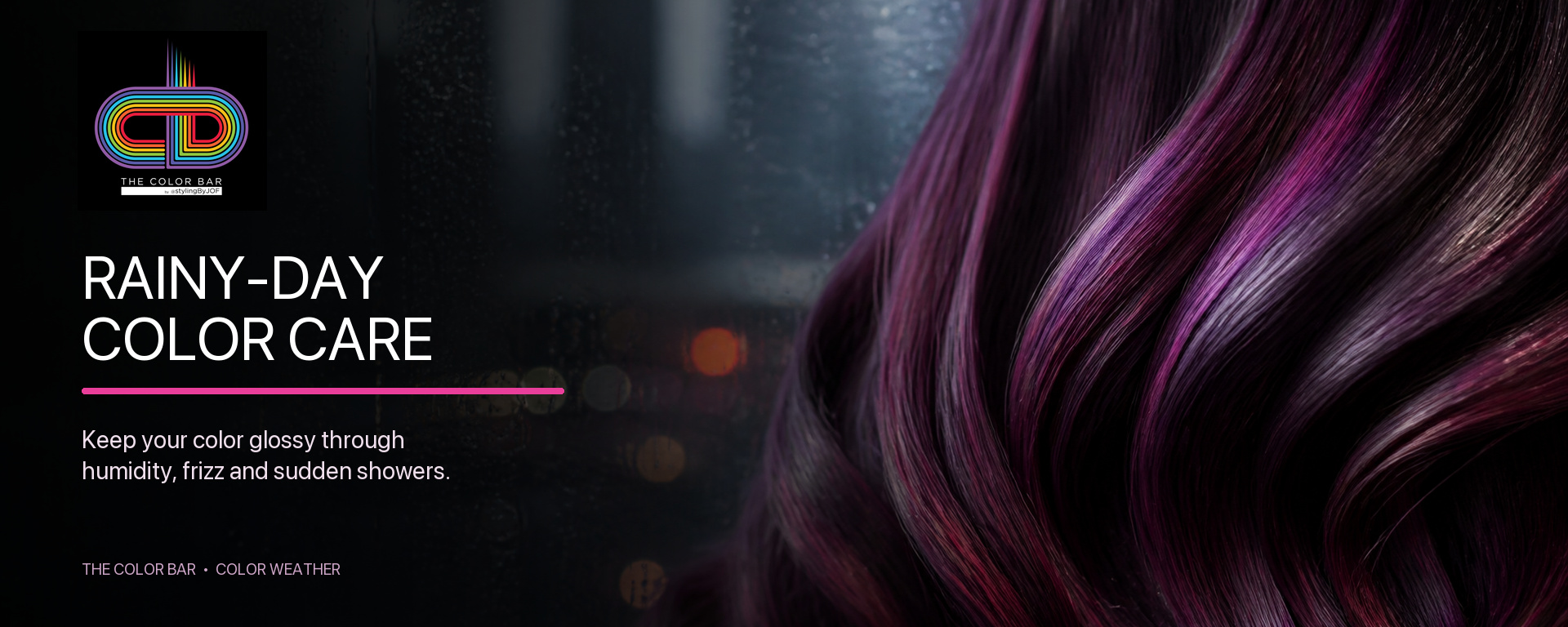 Rainy-Day Color Care: How to Protect Colored Hair from Humidity, Frizz and Fading