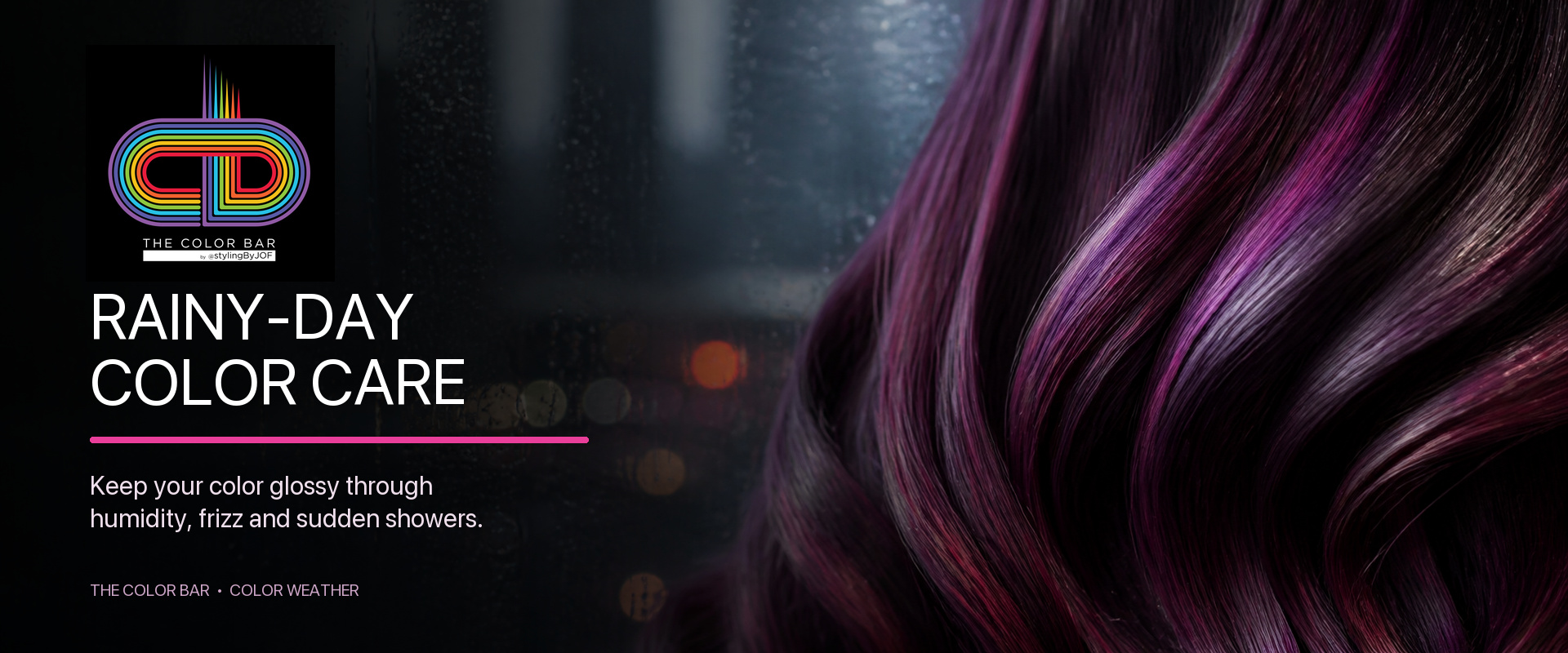 Rainy-Day Color Care: How to Protect Colored Hair from Humidity, Frizz and Fading